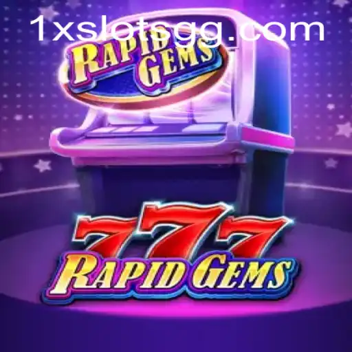 Experience the Thrill of RapidGems777